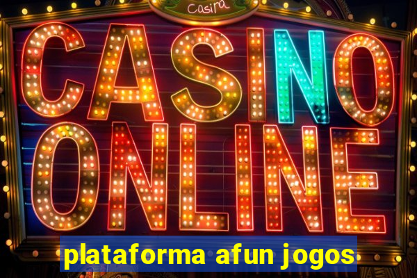 plataforma afun jogos